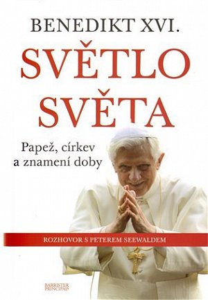 Benedikt XVI. - Světlo světa - Papež, církev a znamení doby
