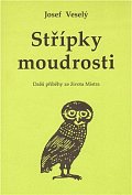 Střípky moudrosti: Další příběhy ze života Mistra