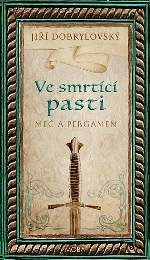 Ve smrtící pasti - Meč a pergamen