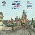 Kniha o staré Praze - 2 CDmp3 (Čte Marie Štípková, Veronika Gajerová a Filip Rajmont)