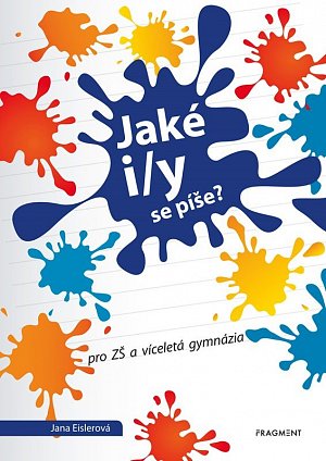 Jaké i/y se píše? pro ZŠ a víceletá gymnázia, 4.  vydání