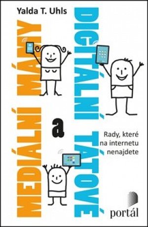 Mediální mámy a digitální tátové - Rady, které na internetu nenajdete