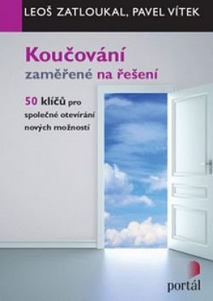 Koučování zaměřené na řešení - 50 klíčů pro společné otevírání nových