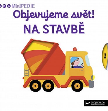Náhled MiniPEDIE Objevujeme svět! Na stavbě