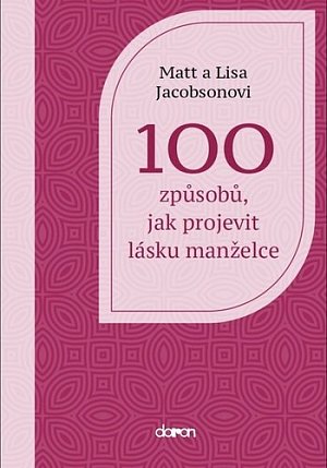 100 způsobů, jak projevit lásku manželce