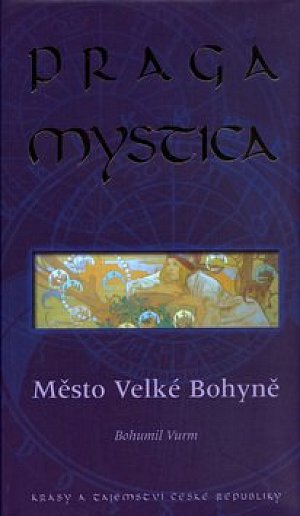 Praga mystica - Město Velké Bohyně