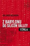 Z Babylonu do Silicon Valley a zpět