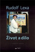 Rudolf Lexa - Život a dílo