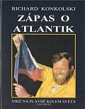 Zápas o Atlantik - Plavby za dobrodružstvím + DVD Sám přes Atlantik!