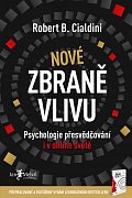 Nové zbraně vlivu - Psychologie přesvědčování i v online světě