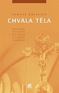 Chvála těla - Tělesný rozměr liturgie