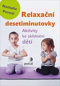 Relaxační desetiminutovky - Aktivity ke zklidnění dětí