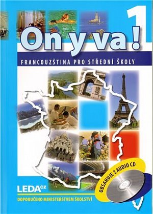 ON Y VA! 1 - Francouzština pro střední školy - učebnice + 2CD - 2. vydání