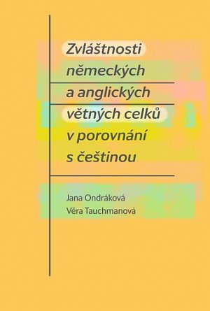 Zvláštnosti německých a anglických větných celků v porovnání s češtinou