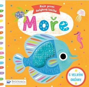 Moje první dotyková knížka - Moře