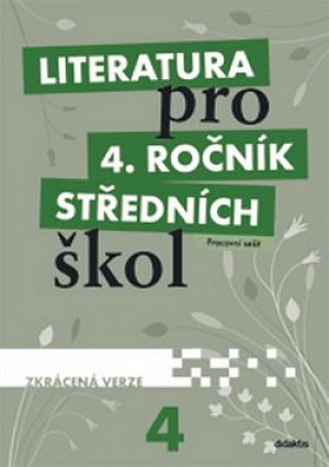 Literatura pro 4.ročník SŠ - Pracovní sešit