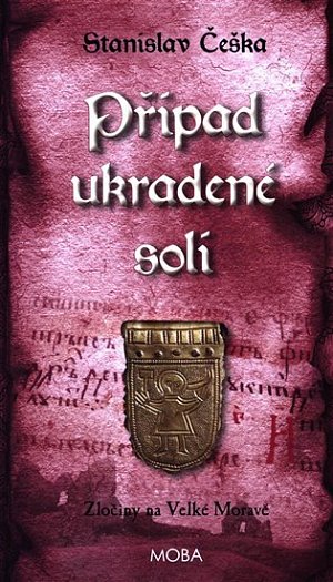Případ ukradené soli - Zločiny na Velké Moravě