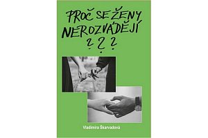 Proč se ženy nerozvádějí?