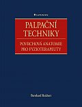 Palpační techniky - Povrchová anatomie pro fyzioterapeuty