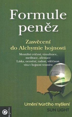 Formule peněz - Zasvěcení do Alchymie hojnosti