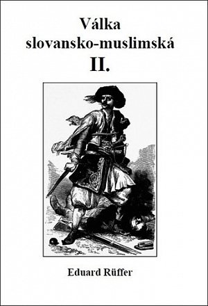 Válka slovansko-muslimská - Část druhá