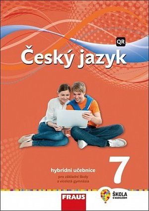 Český jazyk 7 pro ZŠ a VG - Hybridní Učebnice / nová generace, 1.  vydání