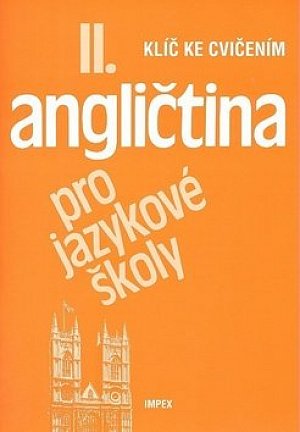 ANGLIČTINA PRO JŠ II KLÍČ IMPEX