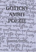 Gotický ambit poezie - O kompoziční poetice české poezie 14. století
