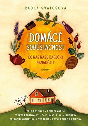 Domácí soběstačnost - Co nás naše babičky naučily