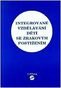 Integrované vzdělávání dětí se zrakovým postižením