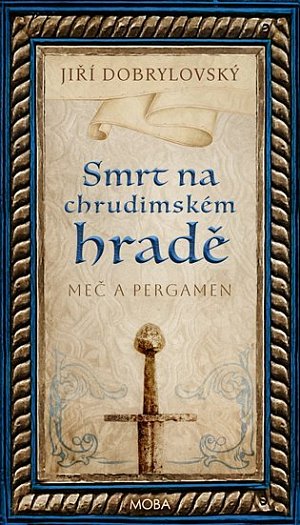 Smrt na chrudimském hradě - Meč a pergamen