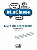 La Classe B2 Guide pédagogique