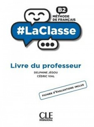La Classe B2 Guide pédagogique