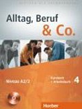 Alltag, Beruf & Co. 4 - Kursbuch + Arbeitsbuch mit Audio-CD zum Arbeitsbuch