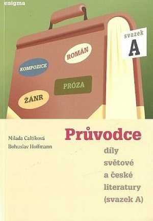Průvodce díly světové a české literatury - sv.A