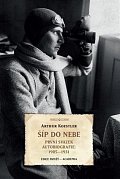 Šíp do nebe - První svazek autobiografie 1905-1931