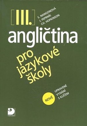 Angličtina pro jazykové školy III. - Učebnice, 1.  vydání