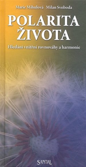 Polarita života - hledání vnitřní rovnováhy a harmonie