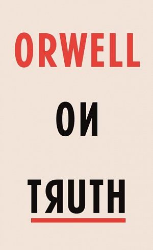 Orwell on Truth
