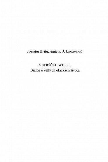 Náhled A strýčku Willi... - Dialog o velkých otázkách života