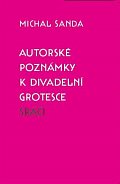 Autorské poznámky k divadelní grotesce Sráči