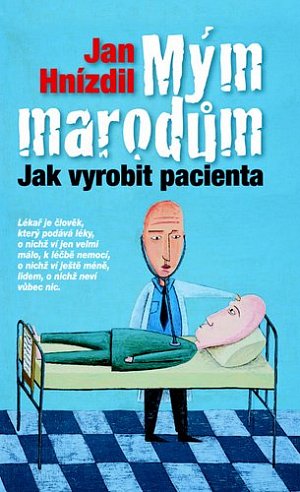 Mým marodům - Jak vyrobit pacienta, 2.  vydání