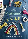 Makramé pro děti - Jednoduché malé projekty