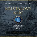 Křišťálový klíč II. - Vídeňský sen 1715-1725 - 2 CDmp3 (Čte Jan Hyhlík)