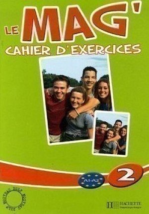 Le Mag´ 2 (A1-A2) Cahier d´exercices