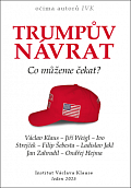 Trumpův návrat - Co můžeme čekat?