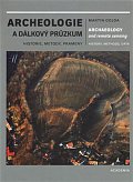 Archeologie a dálkový průzkum - Historie, metody, prameny