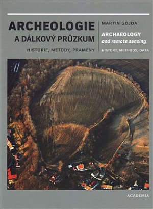 Archeologie a dálkový průzkum - Historie, metody, prameny