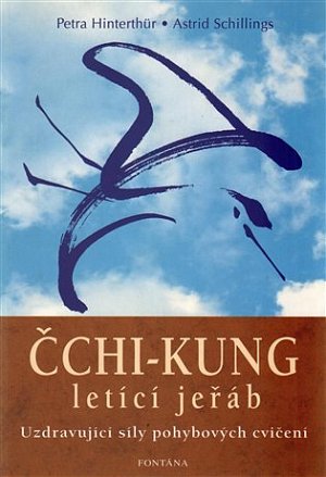 Čchi-kung letící jeřáb - Uzdravující síly pohybových cvičení