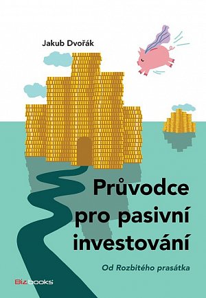 Průvodce pro pasivní investování - Od Rozbitého prasátka